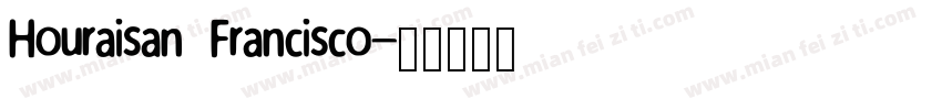 Houraisan Francisco字体转换